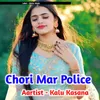 About Chori Mar Police Song